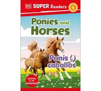 Dk Super Readers Level 1 English-Spanish Bilingual Ponies And Horses - Ponis Y Caballos
