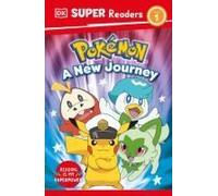 Dk Super Readers Level 1 Pokemon A New Journey