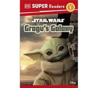 DK Super Readers Level 1 Star Wars Grogu's Galaxy: Meet Mando's New Friend!