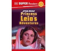 Dk Super Readers Level 1 Star Wars Princess Leia's Adventures