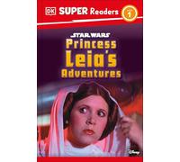 DK Super Readers Level 1 Star Wars Princess Leia's Adventures