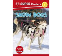 DK Super Readers Level 2 Snow Dogs - DK - DK Children - ebook (ePub) - Livre
