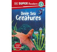 DK Super Readers Level 3 Deep-Sea Creatures