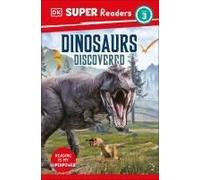 Dk Super Readers Level 3 Dinosaurs Discovered