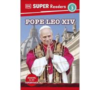 DK Super Readers Level 3 Pope Leo XIV - DK - DK Children - ebook (ePub) - Livre
