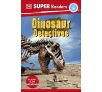 Dk Super Readers Level 4 Dinosaur Detectives