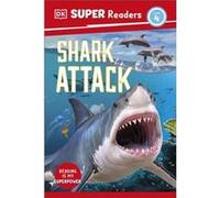 DK Super Readers Level 4 Shark Attack - Cathy East Dubowski - Dorling Kindersley Ltd - Livre en Anglais - Paperback Cathy East DubowskiCathy East Dubowski (Auteur)