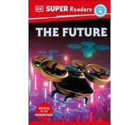 Dk Super Readers Level 4 The Future