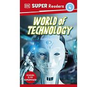 DK Super Readers Level 4 World of Technology