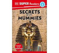 DK Super Readers Niveau 4 Les secrets des momies