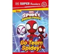 Dk Super Readers Pre-Level Marvel Spidey And His Amazing Friends Go Team Spidey!