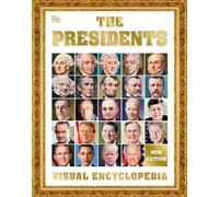 DK The Presidents, 3rd Edition (Relié) DK Children's Visual Encyclopedias