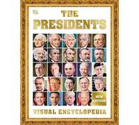 DK The Presidents Visual Encyclopedia, 3rd Edition (Relié)