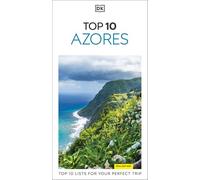 DK Top 10 Azores: Top 10 lists for your perfect trip, plus an all-weather folded map