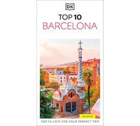 DK Top 10 Barcelona: Top 10 lists for your perfect trip, plus an all-weather folded map