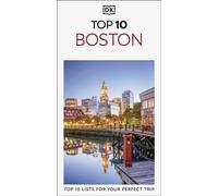 DK Top 10 Boston Top 10 lists for your perfect trip, plus an all-weather folded map - DK Travel - DK Travel - ebook (ePub) - Livre