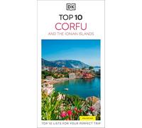 DK Top 10 Corfu and the Ionian Islands: Top 10 lists for your perfect trip, plus an all-weather folded map