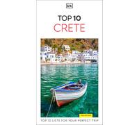 DK Top 10 Crete: Top 10 lists for your perfect trip, plus an all-weather folded map