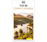 DK Top 10 Gran Canaria: Top 10 lists for your perfect trip, plus an all-weather folded map