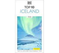 DK Top 10 Iceland: Top 10 lists for your perfect trip, plus an all-weather folded map