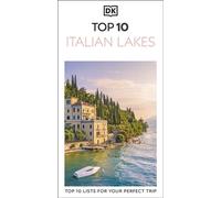 DK Top 10 Italian Lakes Top 10 lists for your perfect trip, plus an all-weather folded map - DK Travel - DK Travel - ebook (ePub) - Livre
