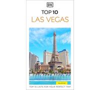 DK Top 10 Las Vegas: Top 10 lists for your perfect trip, plus an all-weather folded map