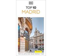 DK Top 10 Madrid: Top 10 lists for your perfect trip, plus an all-weather folded map