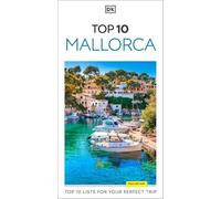 DK Top 10 Mallorca: Top 10 lists for your perfect trip, plus an all-weather folded map