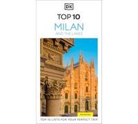 DK Top 10 Milan and the Lakes: Top 10 lists for your perfect trip, plus an all-weather folded map
