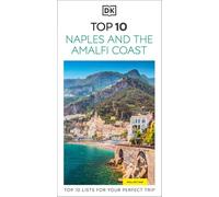 DK Top 10 Naples and the Amalfi Coast: Top 10 lists for your perfect trip, plus an all-weather folded map