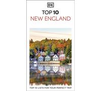 DK Top 10 New England Top 10 lists for your perfect trip, plus an all-weather folded map - DK Travel - DK Travel - ebook (ePub) - Livre