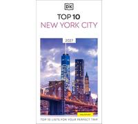 DK Top 10 New York City: Top 10 lists for your perfect trip, plus an all-weather folded map