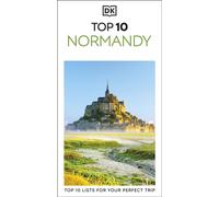 DK Top 10 Normandy Top 10 lists for your perfect trip, plus an all-weather folded map - DK Travel - DK Travel - ebook (ePub) - Livre