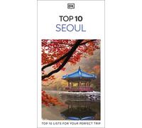 DK Top 10 Seoul Top 10 lists for your perfect trip, plus an all-weather folded map - DK Travel - DK Travel - ebook (ePub) - Livre