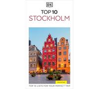 DK Top 10 Stockholm: Top 10 lists for your perfect trip, plus an all-weather folded map