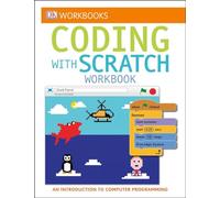 DK Workbooks: Coding with Scratch Workbook: An Introduction to Computer Programming
