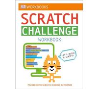 DK Workbooks: Scratch Challenge Workbook: Packed with Scratch Coding Activities