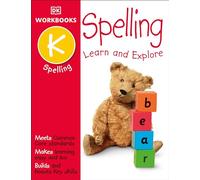 DK Workbooks: Spelling, Kindergarten: Learn and Explore