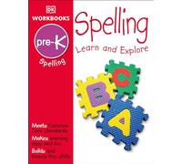 DK Workbooks: Spelling, Pre-K: Learn and Explore