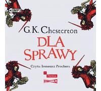 Dla Sprawy - Gilbert Keith Chesterton (livre audio en polonais)