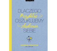 Dlaczego oszukujemy siebie - Shankar Vedantam, Bill Mesler (littérature, guide en polonais)