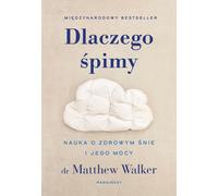 Dlaczego śpimy - Matthew Walker (livre en polonais)
