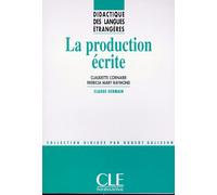 Dle la production ecritecoll.didactique des langues etrangeres - Claudette Cornaire - Cle International - Livre