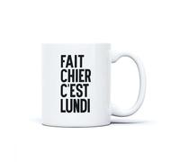 DLP - Mug céramique - Fais chier c'est lundi