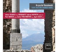 Dlugosz Lukasz & Neoquartet Baculewski Flute Solo And Chamber Works (CD)