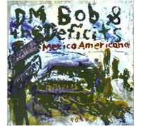 Dm Bob & the Deficits - Mexico Americana [Import]