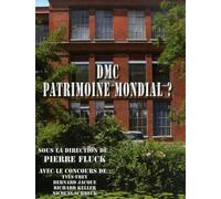 DMC, patrimoine mondial ?