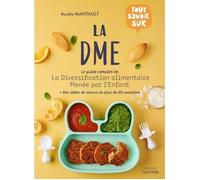 DME - Tout savoir sur la Diversification alimentaire Menée par l'Enfant