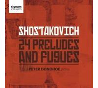 Dmitri Chostakovitch – 24 Préludes et Fugues – Signum