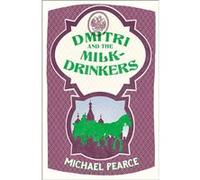 Dmitri & The Milk Drinkers Michael Pearce, (Auteur)